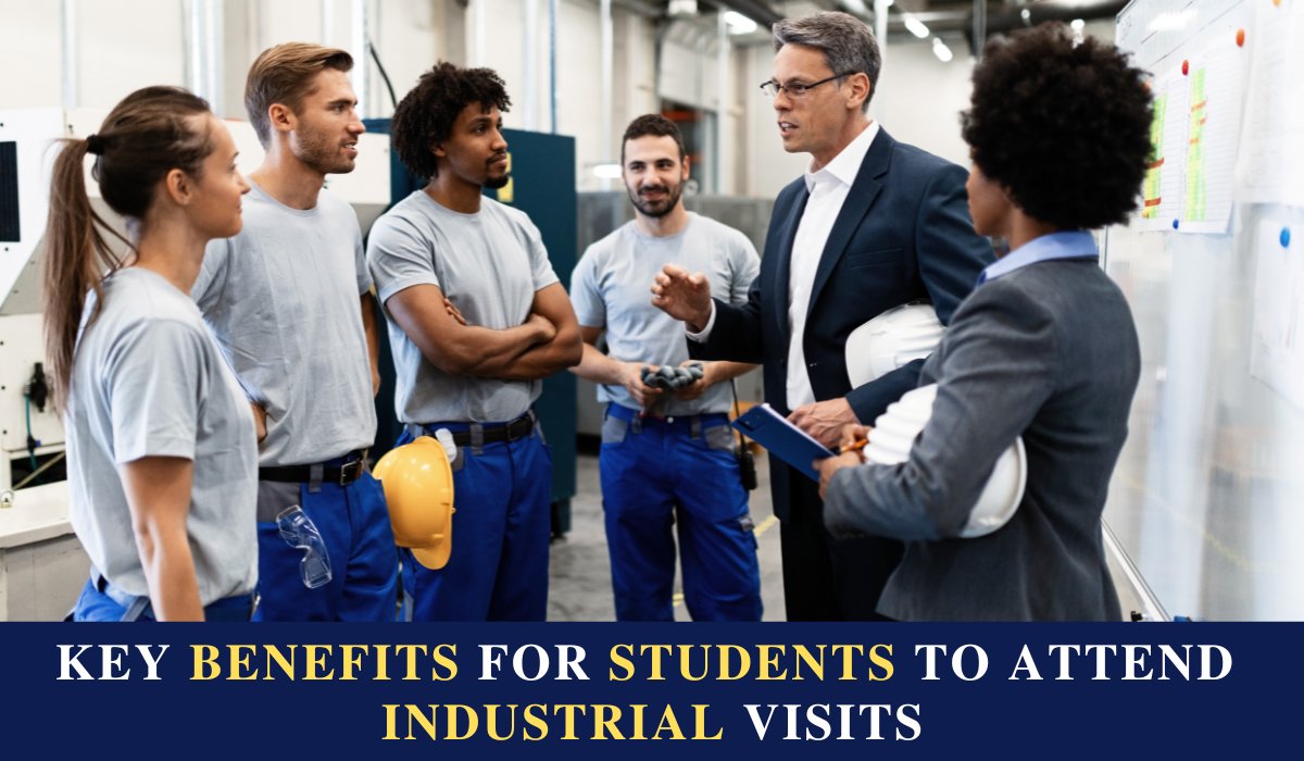 Key Benefits for Students to Attend Industrial Visits