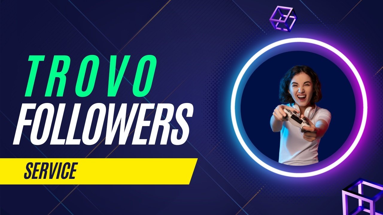 Trovo Followers Service - How to Grow Your Audience on Trovo